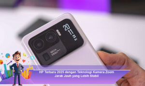HP-Terbaru-2025-dengan-Teknologi-Kamera-Zoom-Jarak-Jauh-yang-Lebih-Stabil