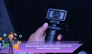 Ulasan-Gadget-Fotografi-Mini-yang-Cocok-untuk-Konten-Kreator-Pemula