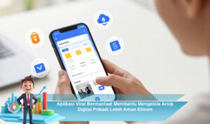 Aplikasi-Viral-Bermanfaat-Membantu-Mengelola-Arsip-Digital-Pribadi-Lebih-Aman-Efisien