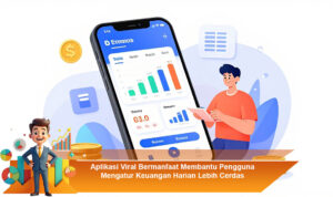 Aplikasi-Viral-Bermanfaat-Membantu-Pengguna-Mengatur-Keuangan-Harian-Lebih-Cerdas